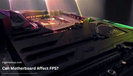 Can Motherboard Affect FPS? Each Factor is Explained [2024]
