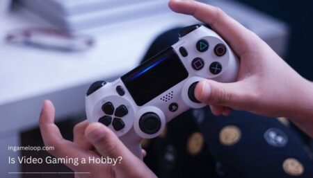 Is Video Gaming a Hobby? When is it Safe? 2024