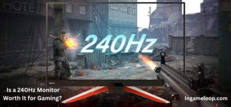 Is a 240Hz Monitor Worth It for Gaming? Explained 2024