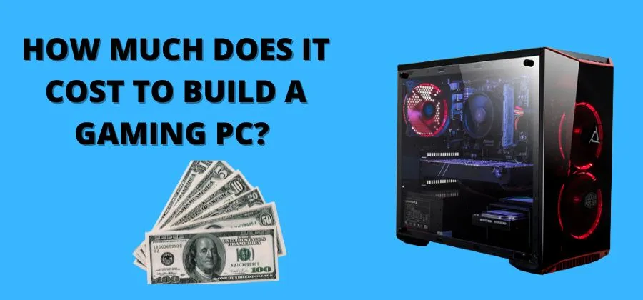How much does it cost to build a gaming PC